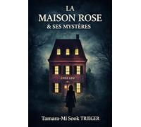 La Maison rose et ses mystères