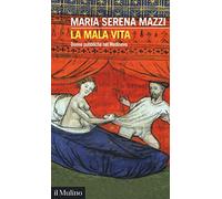 La mala vita. Donne pubbliche nel Medioevo