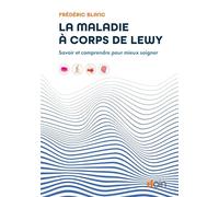 La maladie à corps de Lewy: Savoir et comprendre pour mieux soigner