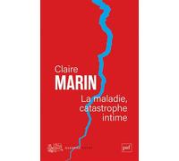La maladie, catastrophe intime