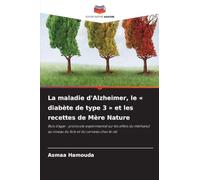 La maladie d'Alzheimer, le diabète de type 3 et les recettes de Mère Nature: Bois d'agar : protocole expérimental sur les effets du méthanol au niveau du foie et du cerveau chez le rat