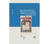 La malattia di Rosa da Viterbo sfida la scienza? (Quaderni del centro studi Santa Rosa da Viterbo)
