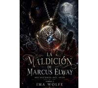 La maldición de Marcus Elway (Hechiceros del ayer)