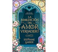 La Maldicion del Amor Verdadero (Once Upon a Broken Heart)
