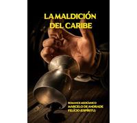 LA MALDICIÓN DEL CARIBE (Nuevo Espiritualismo: El Trasfondo del Más Allá)
