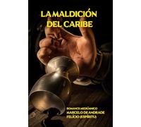 LA MALDICIÓN DEL CARIBE (Nuevo Espiritualismo: El Trasfondo del Más Allá)