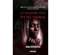 LA MALÉDICTION D’UNE VIERGE (LE POIDS DES CHOIX)