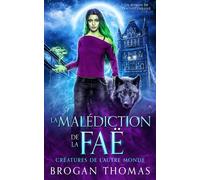 La malédiction de la faë (Créatures de l'Autre Monde)