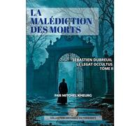 La Malédiction des Morts: Les aventures Victoriennes de Sébastien Dubreuil
