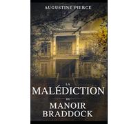 La Malédiction du Manoir Braddock: La Trilogie de la Malédiction Braddock Tome 1