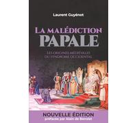 LA MALÉDICTION PAPALE: L'origine médiévale du syndrome occidental