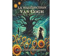 La malédiction Van Gogh: Le côté obscur de l’art dans un thriller surnaturel (La peur à domicile)