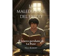 La maledizione del falco: Il tesoro perduto di La Buse