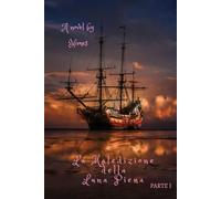 La Maledizione della Luna Piena - Parte I