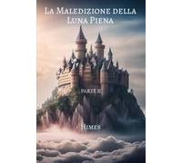 La Maledizione della Luna Piena - Parte II