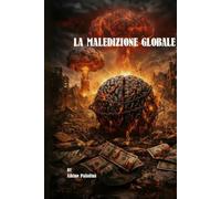 LA MALEDIZIONE GLOBALE