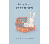 LA MALETA DE LOS ABRAZOS (CUENTOS QUE ABRAZAN)