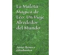 La Maleta Mágica de Leo: Un Viaje Alrededor del Mundo