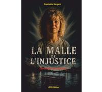 La Malle de l'Injustice: Les Routes de la haine