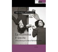 "LA MAMMA E' USCITA. UNA STORIA"