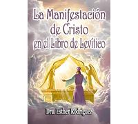 La Manifestación de Cristo en el libro de Levítico: Un análisis teológico