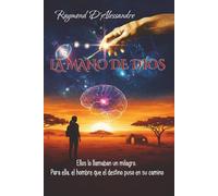 La Mano de Dios: Karu Mani. Cuando el Amor Desafia lo Imposible