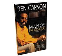 La Manos Prodigiosas: La Historia de Ben Carson = Gifted Hands = Gifted Hands