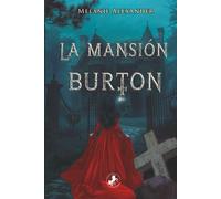 La mansión Burton: Una mansión maldita. Un vínculo imposible. Una bruja sedienta de venganza.