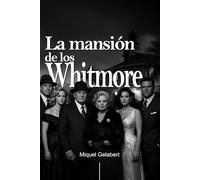 La Mansión de los Whitmore: Un asesinato imposible (Jack Harlan)
