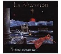 LA MANSION - Where Dreams Lie...
