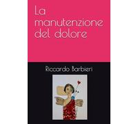 La manutenzione del dolore