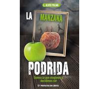 La manzana podrida: Somos lo que elegimos y decidimos ser