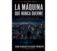 La Maquina Que Nunca Duerme: 1 (La Tercera Mente)