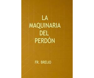 La Maquinaria del Perdón: Distopia: 2 (ABSURDO)