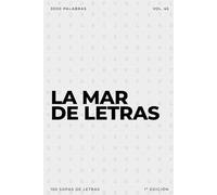 La mar de letras: Volumen 45: 3.000 palabras · 150 sopas de letras · En español · Letra grande (LA MAR DE LETRAS (100 Volúmenes) (1.ª ed) - Colección de 15.000 sopas de letras en español)