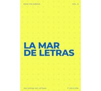 La mar de letras: Volumen 6: 3.000 palabras · 150 sopas de letras · En español · Letra grande (LA MAR DE LETRAS (100 Volúmenes) (1.ª ed) - Colección de 15.000 sopas de letras en español)