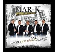 La Mar-K De Tierra Caliente - Cada Vez Mas-fuerte