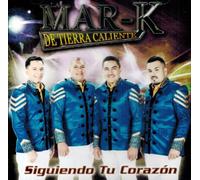 La Mar-k De Tierra Caliente (Siguiendo Tu Corazon)2013