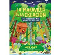La maravilla de la creación: 100 devocionales más acerca de Dios y la ciencia (Indescribable Kids)