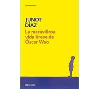La maravillosa vida breve de Óscar Wao (Contemporánea | Narrativa)