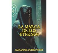 La marca de los eternos (Paranormal, acción, historia y misticismo)