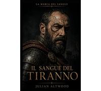 La MARCA DEL SANGUE - IL SANGUE DEL TIRANNO: 3