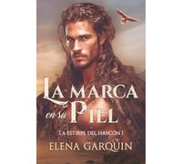 LA MARCA EN SU PIEL: CUANDO LOS VIKINGOS CONQUISTARON ESCOCIA #1 (LA ESTIRPE DEL HALCÓN)