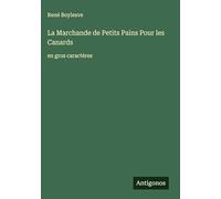 La Marchande de Petits Pains Pour les Canards: en gros caractères
