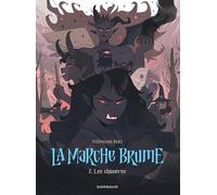 La Marche Brume - Tome 2 - Les Chimères
