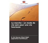 La marche: un mode de vie sain pour une vie heureuse