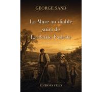 La Mare au diable, suivi de La Petite Fadette (Illustrated Edition): Deux romans champêtres du Berry · Texte intégral · 13 illustrations originales, introduction inédite