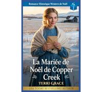 La Mariée de Noël de Copper Creek: Romance Historique Western de Noël (Amour de Noël sous les Étoiles de l'Ouest)