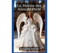 La Mariée des Ailes de Perle: Roman Fantasy