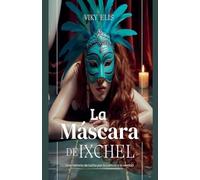 La Máscara de Ixchel